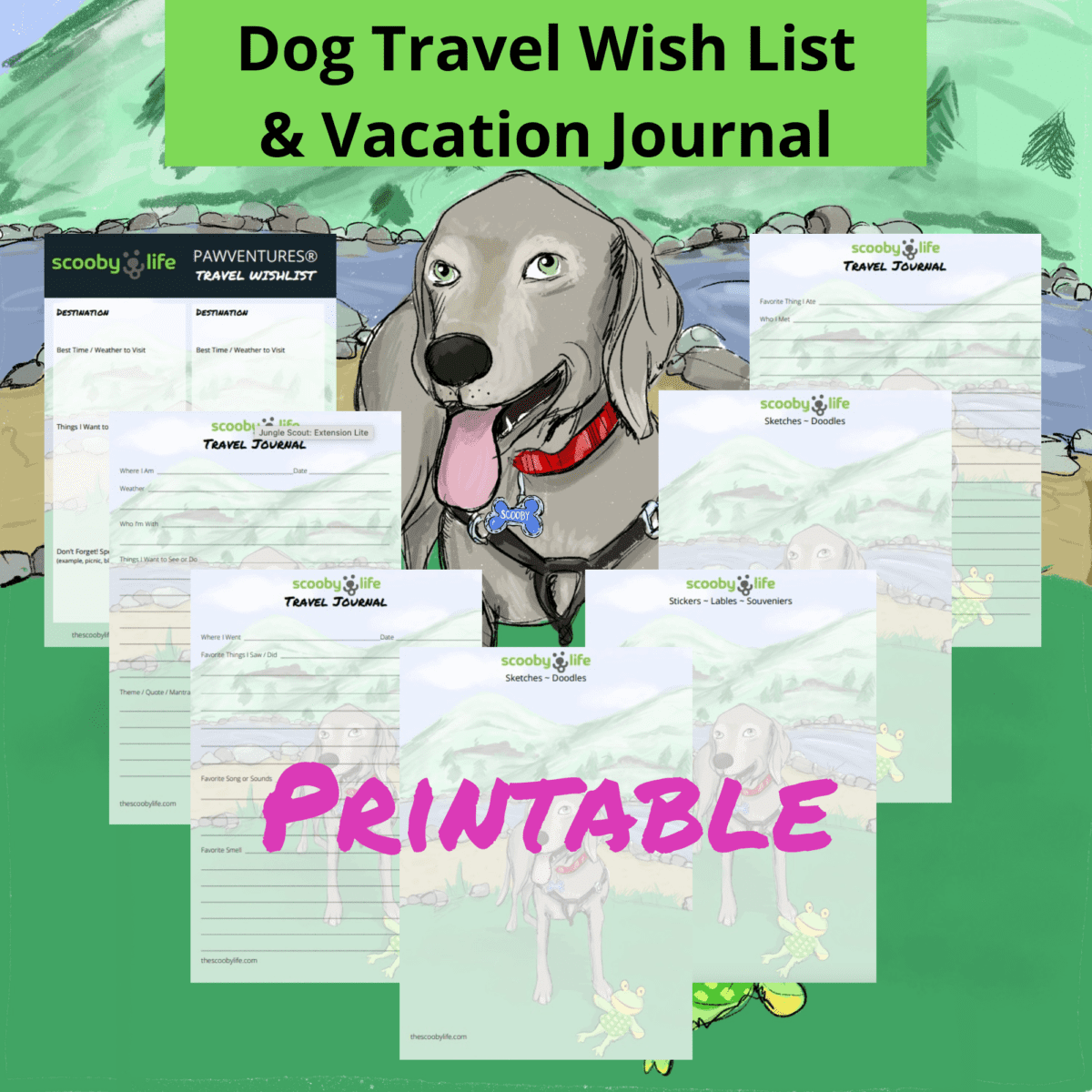 Scoobylife Printable Dog Travel Vacation Wish List & Vacation Journal Pages